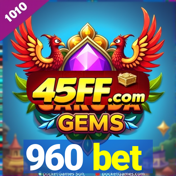 960 bet